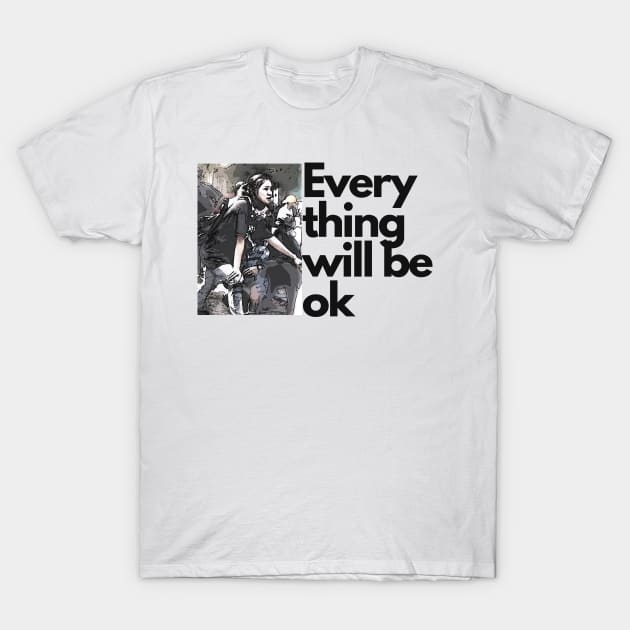 Ma kyal sin everything will be ok T-Shirt by audicreate